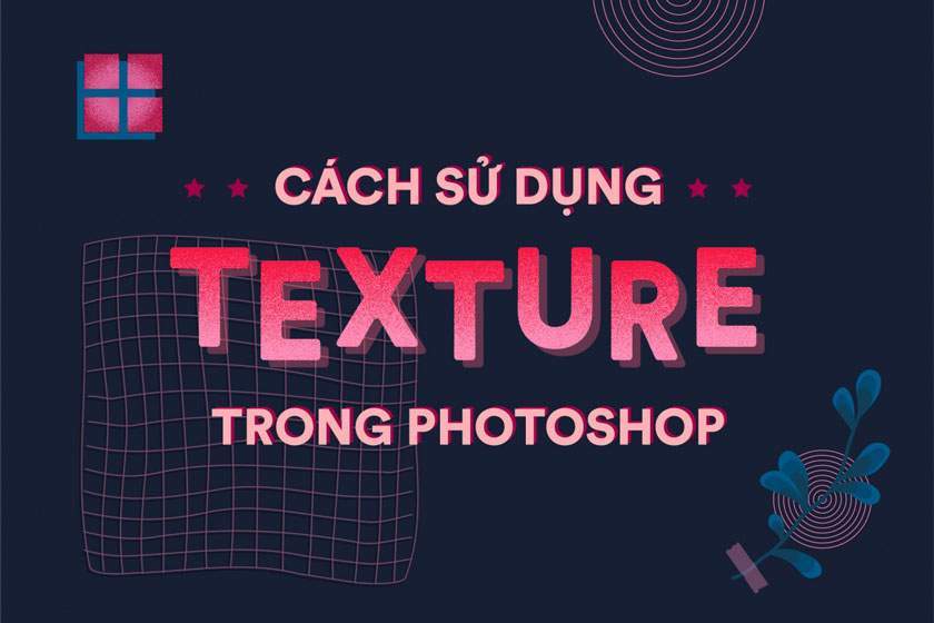 Texture trong photoshop